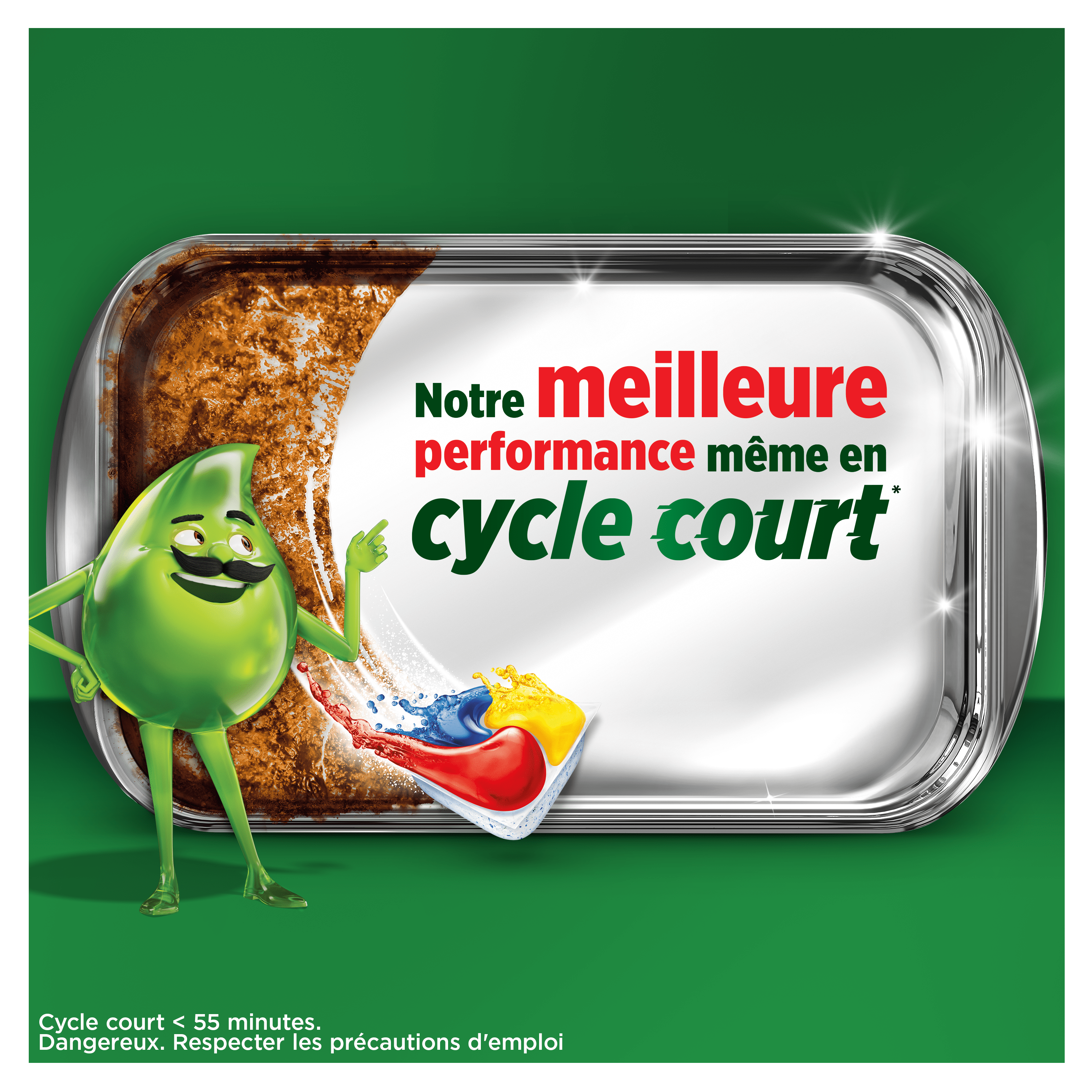 Notre meilleure performance même en cycle court (cycle court < 55 minutes. Dangereux. respecter les précautions d'emploi)