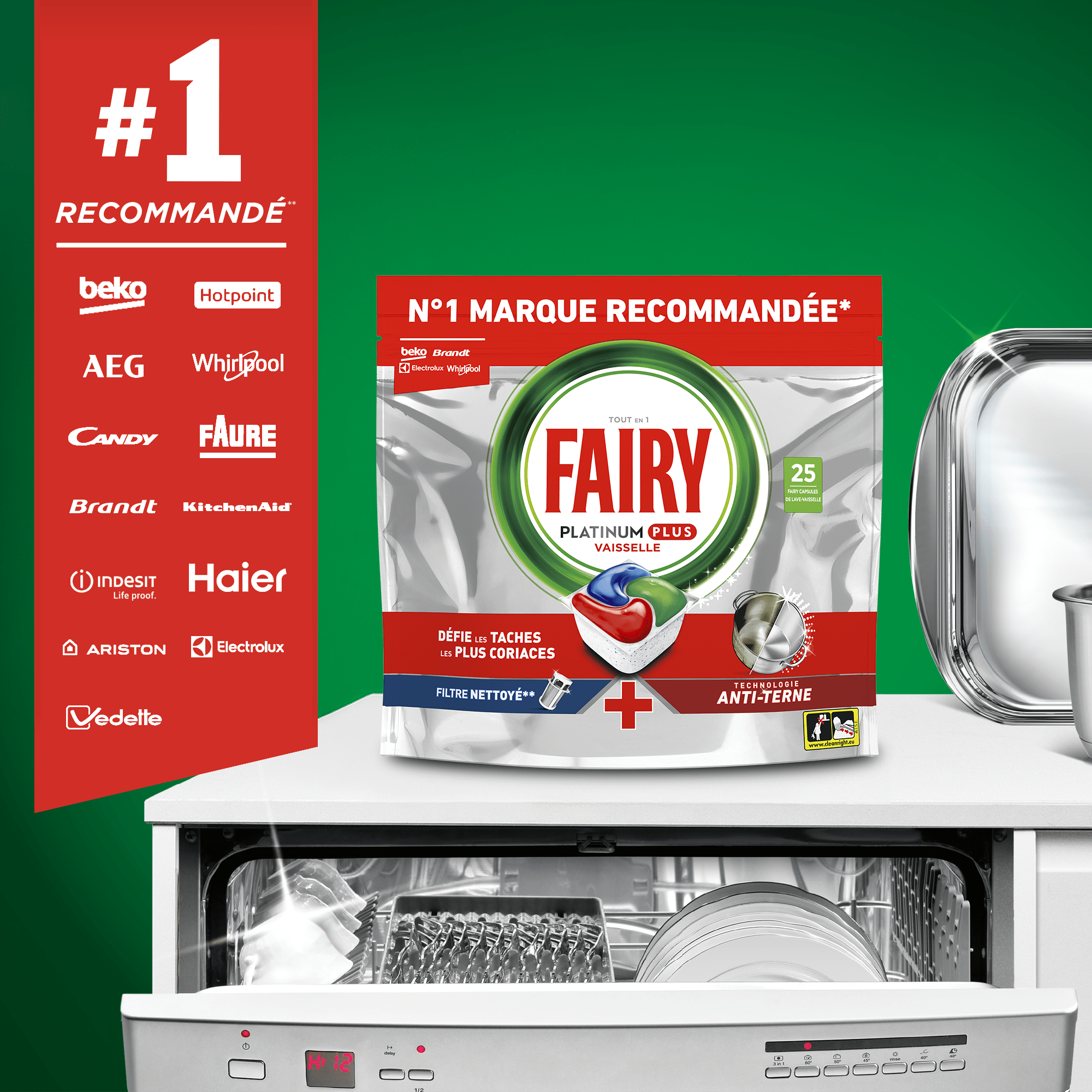 Fairy la marque recommandé par beko, hotpoint, AEG, Whirlpool, Candy, Faure, Haier, Vedette, Ariston, Indesit, brandt, KitchenAid, Haier, Electrolux