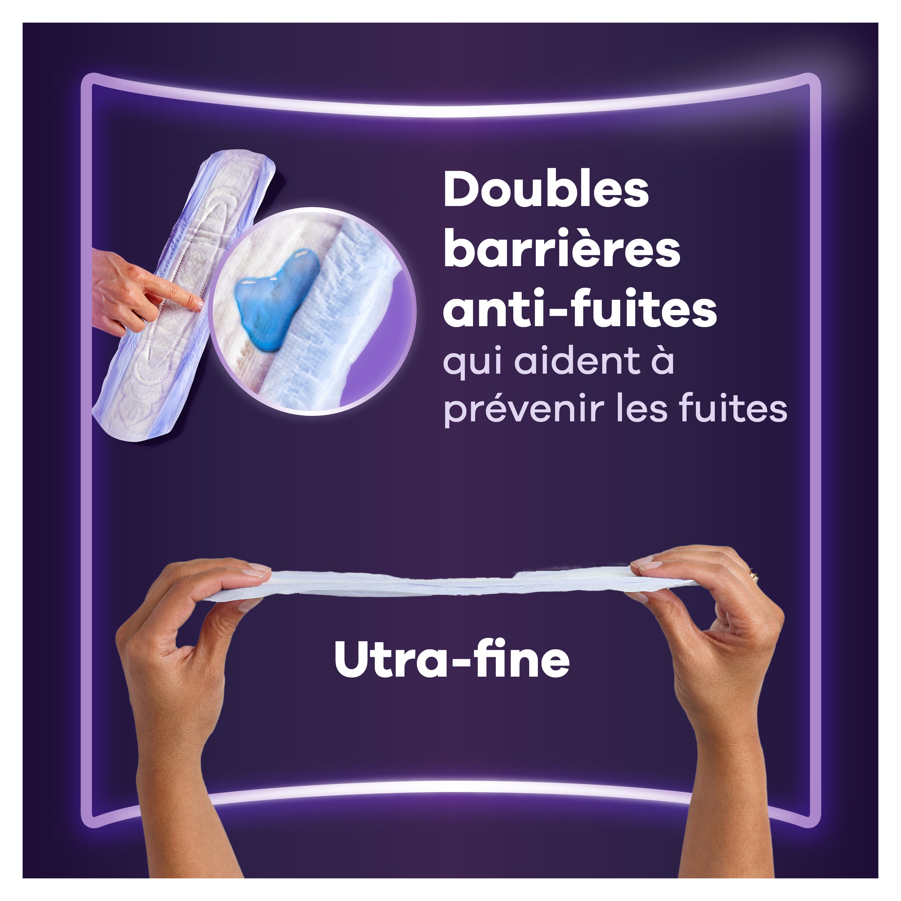 Doubles barrières anti-fuites qui aident à prevenir les fuites; Ultra-fine