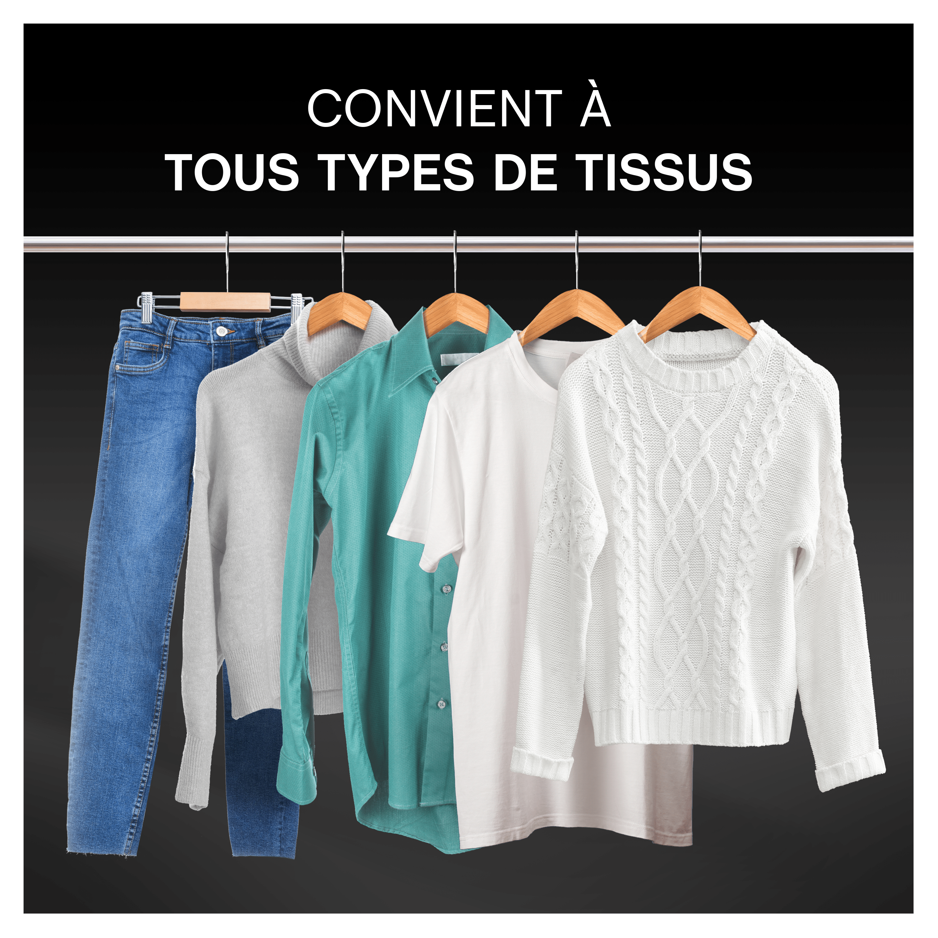 Convient à tous types de tissus 